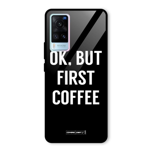 But First Coffee Glass Back Case for Vivo X60