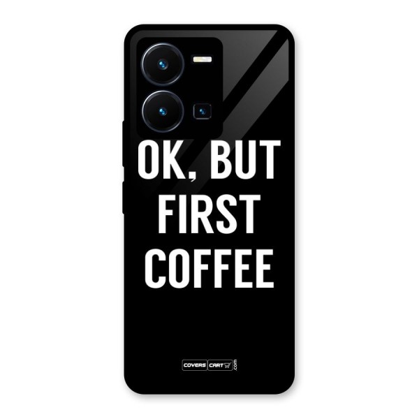 But First Coffee Glass Back Case for Vivo Y35