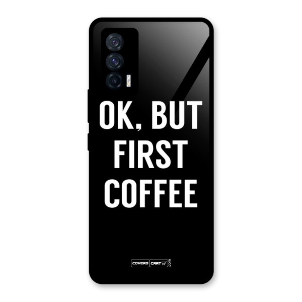 But First Coffee Glass Back Case for Vivo iQOO 7 5G