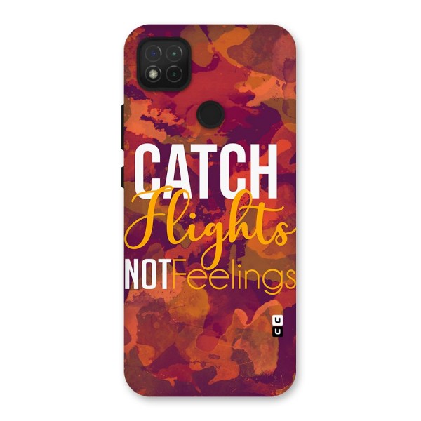 Catch Flights Not Feelings Back Case for Redmi 9C