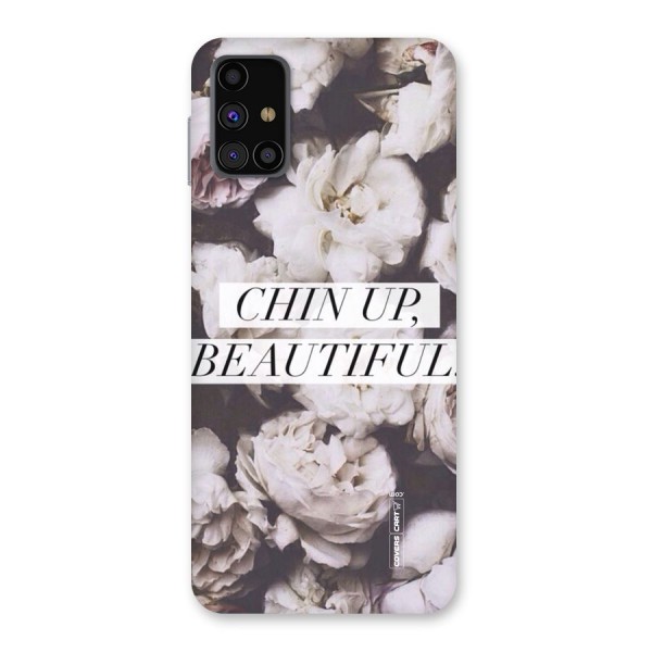 Chin Up Beautiful Back Case for Galaxy M31s