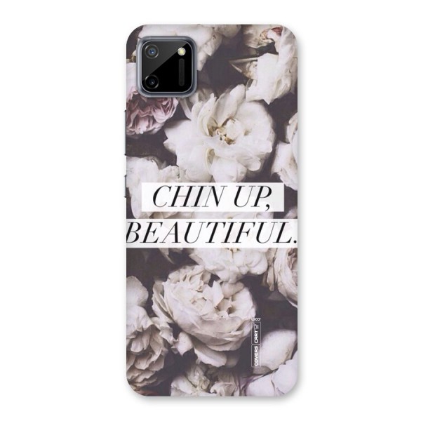 Chin Up Beautiful Back Case for Realme C11