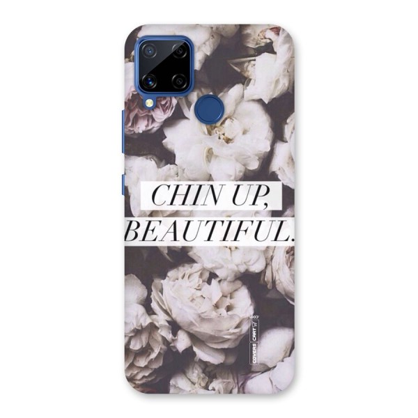 Chin Up Beautiful Back Case for Realme C12