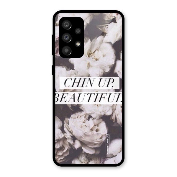 Chin Up Beautiful Glass Back Case for Galaxy A32