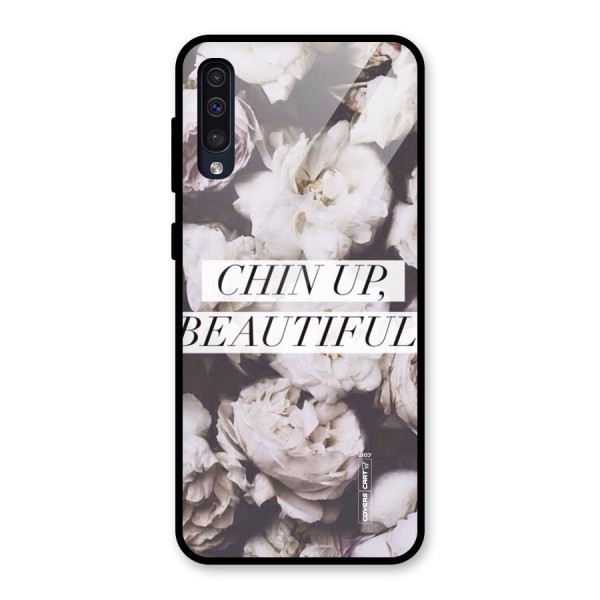 Chin Up Beautiful Glass Back Case for Galaxy A50s