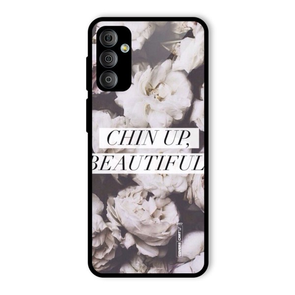 Chin Up Beautiful Glass Back Case for Galaxy F23