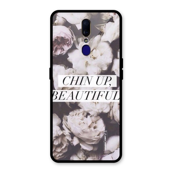 Chin Up Beautiful Glass Back Case for Oppo F11