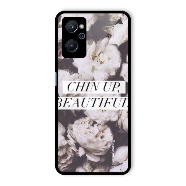 Chin Up Beautiful Glass Back Case for Realme 9i