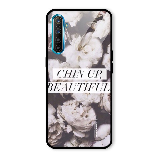 Chin Up Beautiful Glass Back Case for Realme XT