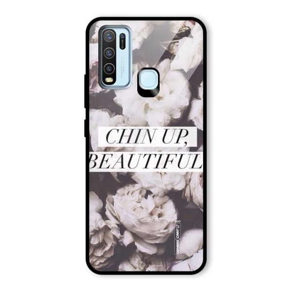 Chin Up Beautiful Glass Back Case for Vivo Y30