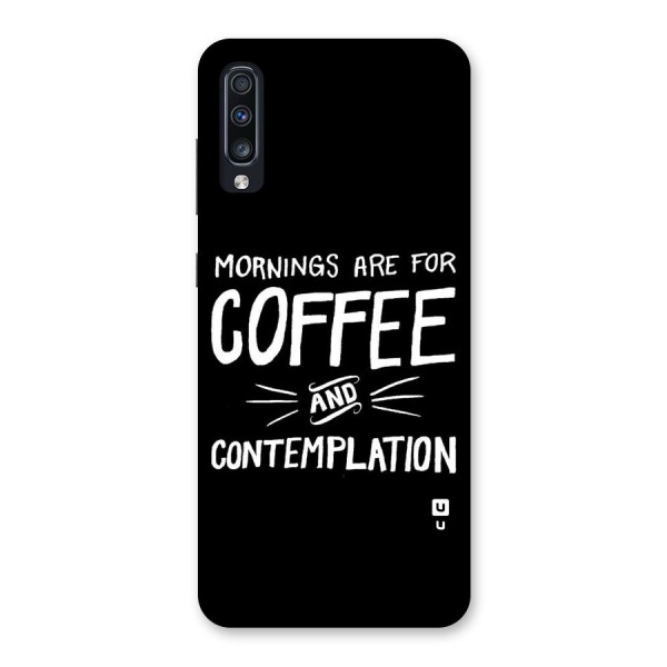 Coffee And Contemplation Back Case for Galaxy A70