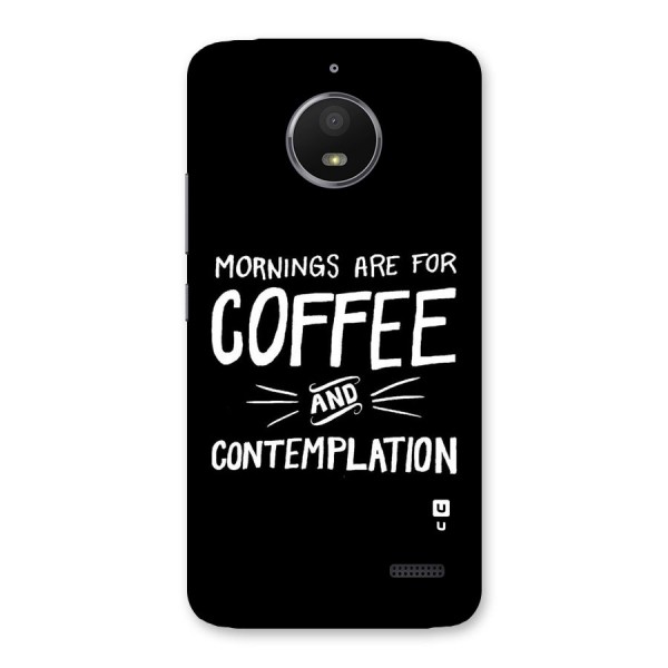 Coffee And Contemplation Back Case for Moto E4