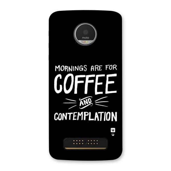 Coffee And Contemplation Back Case for Moto Z Play