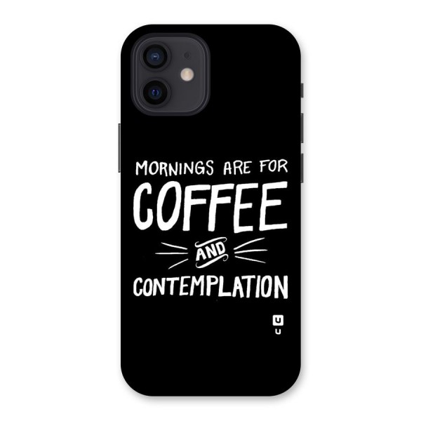 Coffee And Contemplation Back Case for iPhone 12