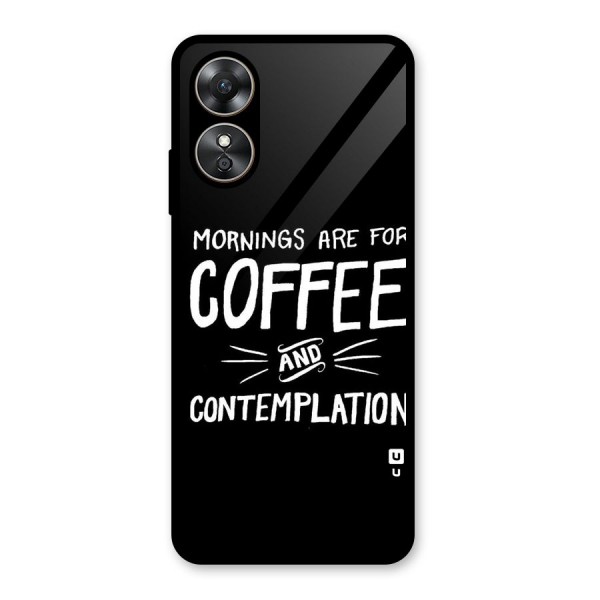 Coffee And Contemplation Glass Back Case for Oppo A17