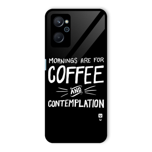 Coffee And Contemplation Glass Back Case for Realme 9i