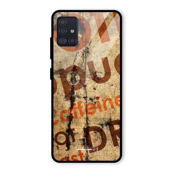 Coffee Caffeine Glass Back Case for Galaxy A51