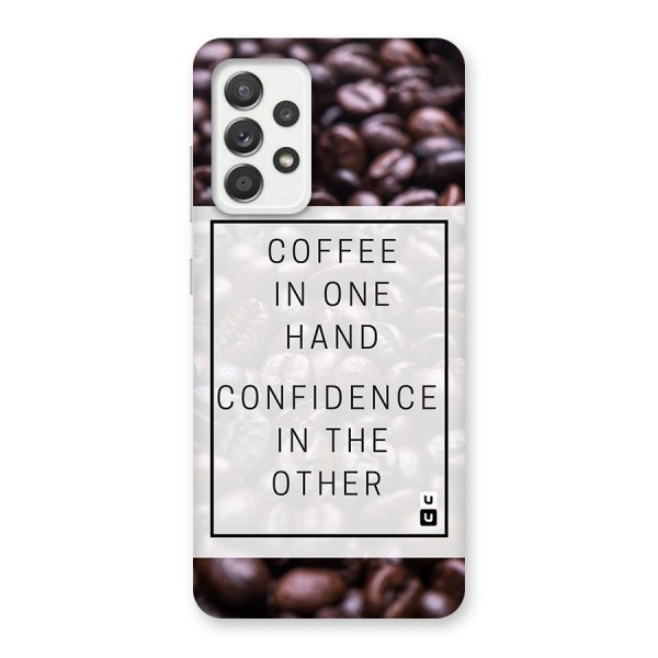 Coffee Confidence Quote Back Case for Galaxy A52