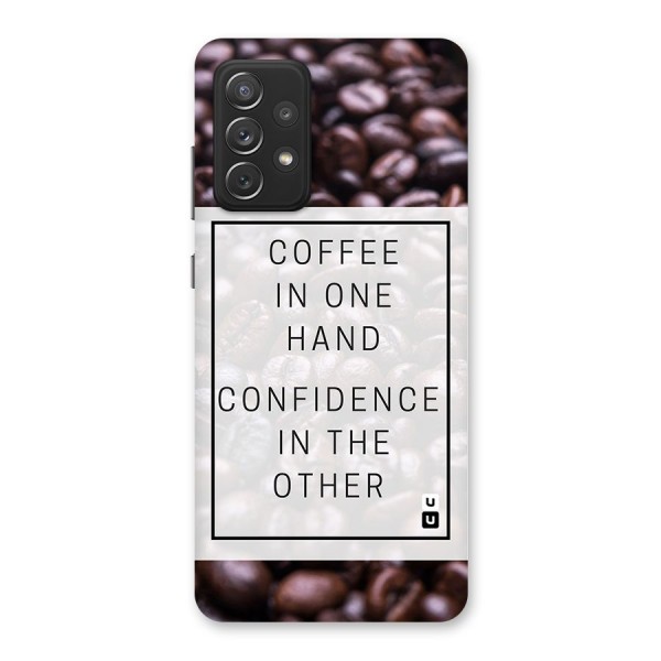 Coffee Confidence Quote Back Case for Galaxy A72