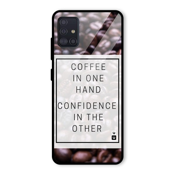 Coffee Confidence Quote Glass Back Case for Galaxy A51