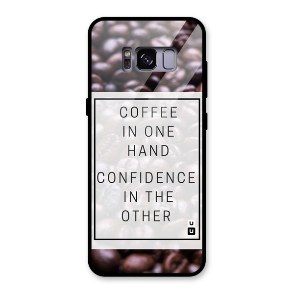 Coffee Confidence Quote Glass Back Case for Galaxy S8