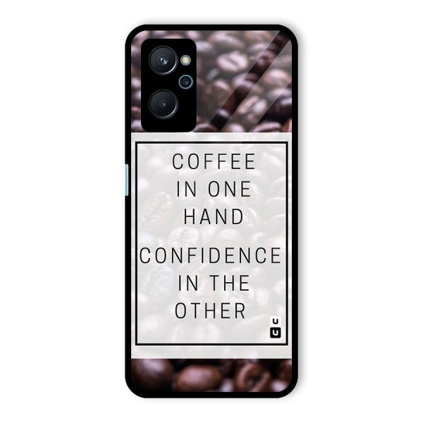 Coffee Confidence Quote Glass Back Case for Realme 9i