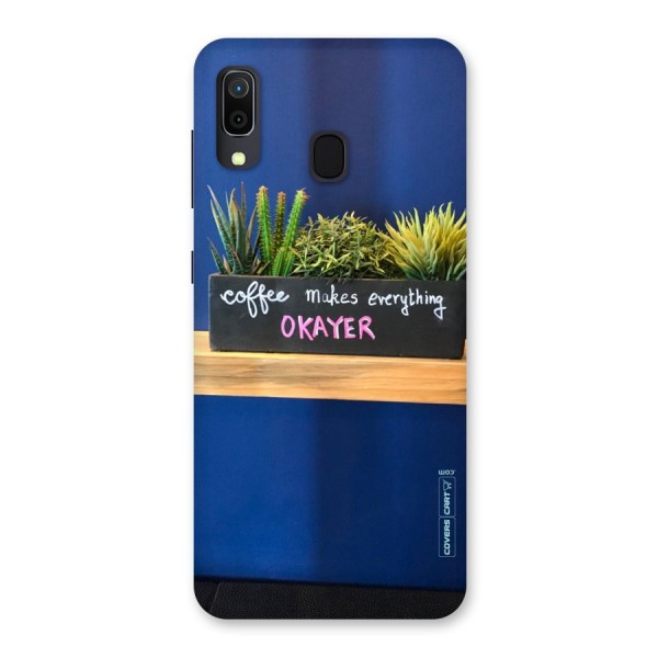 Coffee Makes Everything Okayer Back Case for Galaxy A20