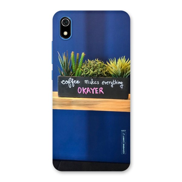 Coffee Makes Everything Okayer Back Case for Redmi 7A