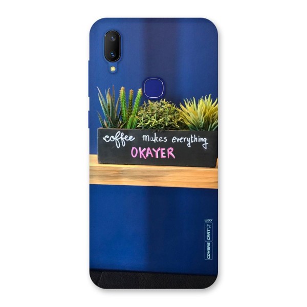 Coffee Makes Everything Okayer Back Case for Vivo V11