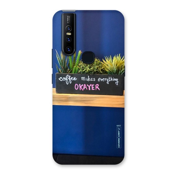 Coffee Makes Everything Okayer Back Case for Vivo V15