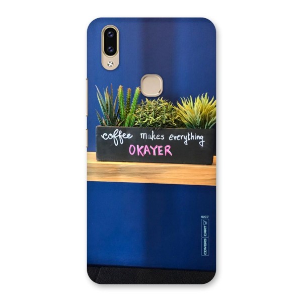 Coffee Makes Everything Okayer Back Case for Vivo V9