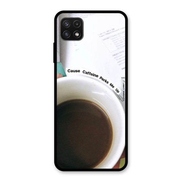 Coffee Perks Glass Back Case for Galaxy A22 5G