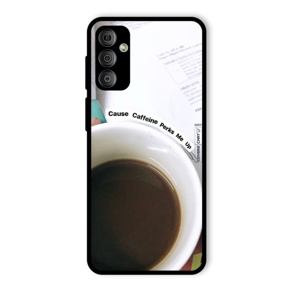 Coffee Perks Glass Back Case for Galaxy F23