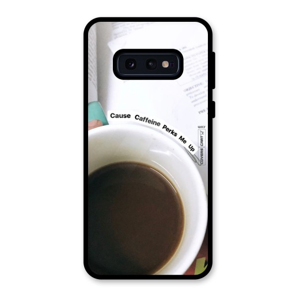 Coffee Perks Glass Back Case for Galaxy S10e