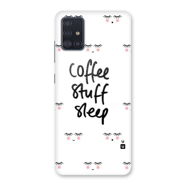 Coffee Stuff Sleep Back Case for Galaxy A51