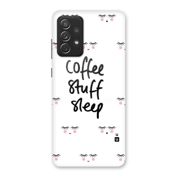 Coffee Stuff Sleep Back Case for Galaxy A72