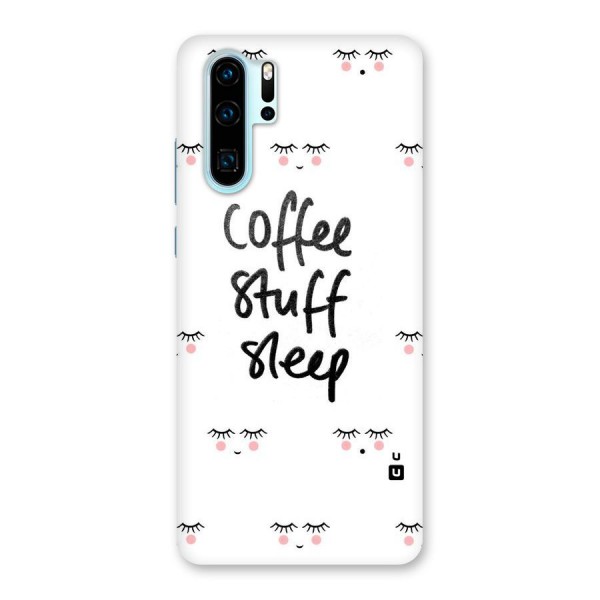 Coffee Stuff Sleep Back Case for Huawei P30 Pro