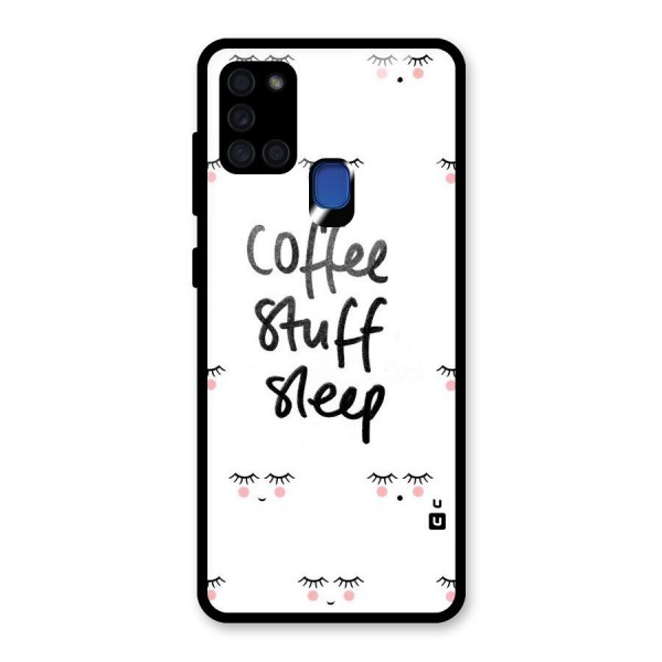 Coffee Stuff Sleep Glass Back Case for Galaxy A21s