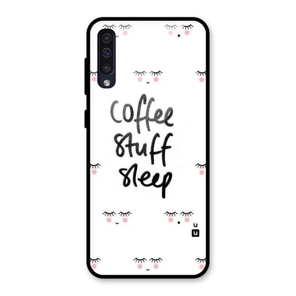 Coffee Stuff Sleep Glass Back Case for Galaxy A50s