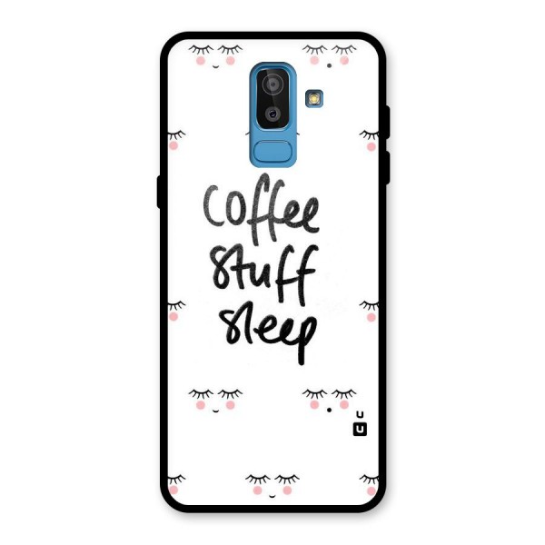 Coffee Stuff Sleep Glass Back Case for Galaxy J8