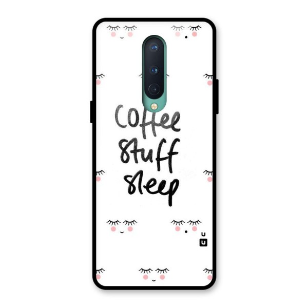 Coffee Stuff Sleep Glass Back Case for OnePlus 8