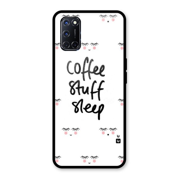 Coffee Stuff Sleep Glass Back Case for Oppo A52