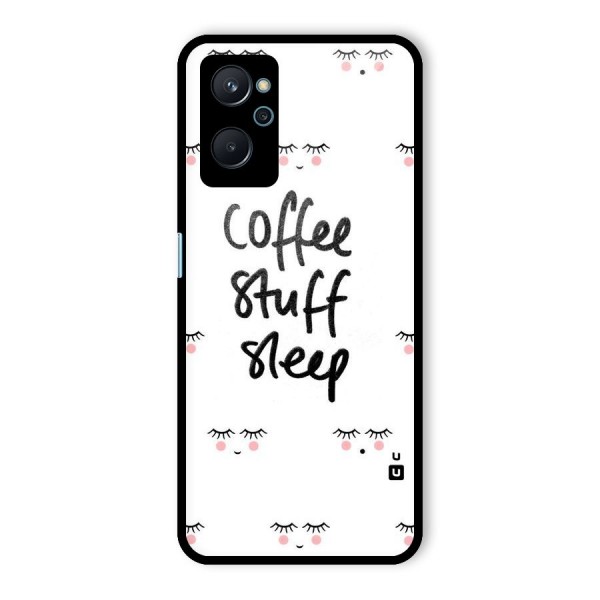 Coffee Stuff Sleep Glass Back Case for Realme 9i