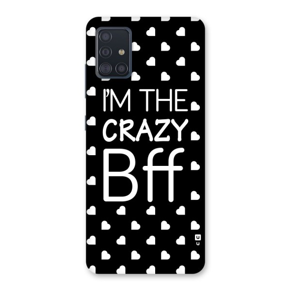 Crazy Bff Back Case for Galaxy A51