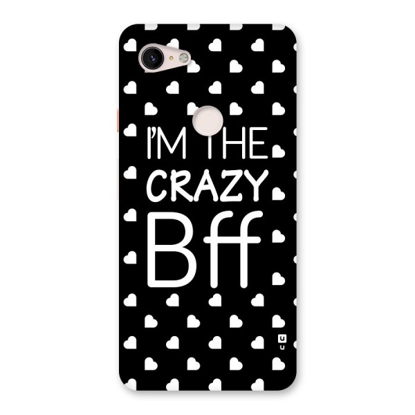 Crazy Bff Back Case for Google Pixel 3 XL