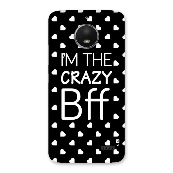 Crazy Bff Back Case for Moto E4