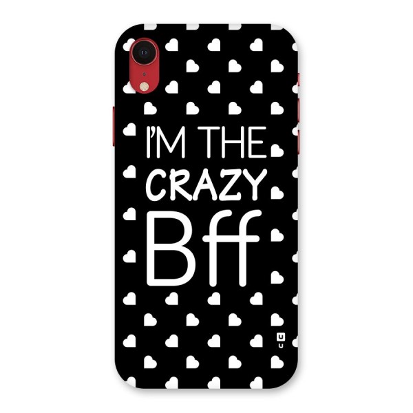 Crazy Bff Back Case for iPhone XR