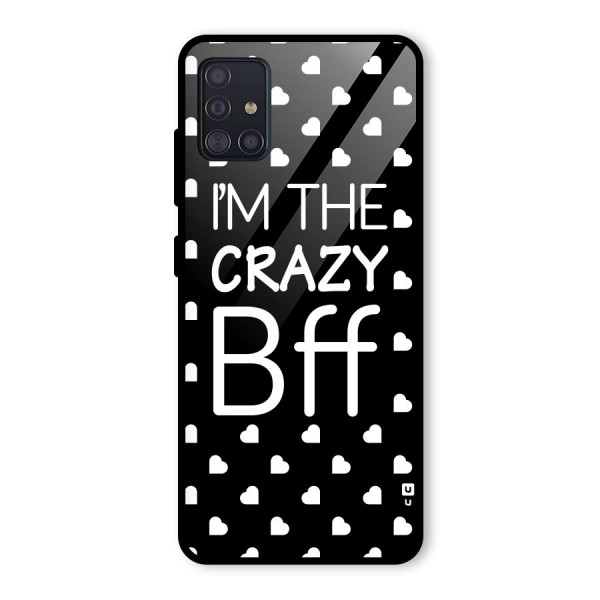 Crazy Bff Glass Back Case for Galaxy A51