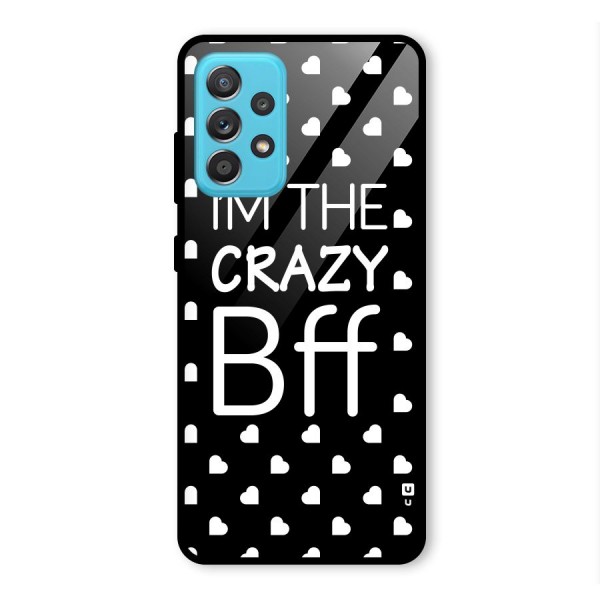 Crazy Bff Glass Back Case for Galaxy A52s 5G