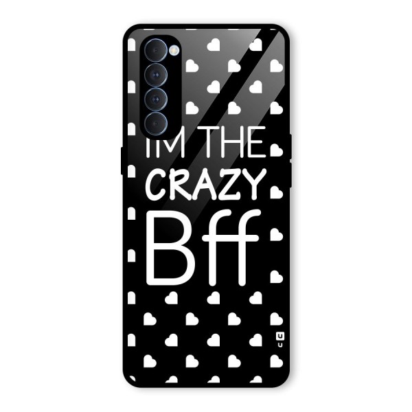 Crazy Bff Glass Back Case for Oppo Reno4 Pro